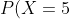 P(X = 5) = f_x(5) = 2(\frac{1}{3})^2(\frac{2}{3})^3